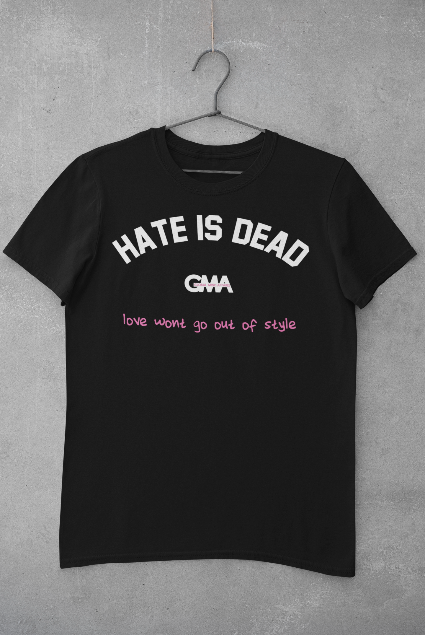 HATE IS DEAD T
